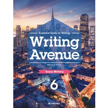 Writing Avenue 6: Essay Writing:Essential Guide to Writing, 다락원
