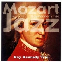 레이 케네디 트리오 - Mozart In Jazz, 1CD