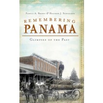 (영문도서) Remembering Panama: Glimpses of the Past Hardcover, History Press Library Editions, English, 9781540230119