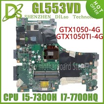 GL553VD ASUS GL553VE GL553V FX53V ZX53V 노트북 마더 보드 I7-7700HQ I5-7300HQ GTX1050 GTX1050ti RGB-KB 100%, I5-7300HQ GTX1050 4G
