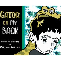 Gator on My Back Hardcover, FriesenPress
