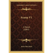 Scamp V1: A Novel (1887) Paperback, Kessinger Publishing