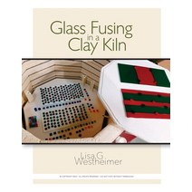 Glass Fusing in a Clay Kiln Paperback, Petey Pie Press