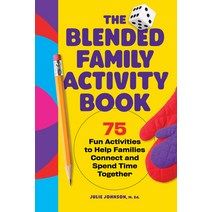 (영문도서) The Blended Family Activity Book: 75 Fun Activities to Help Families Connect and Spend Time T... Paperback, Rockridge Press, English, 9781638073581