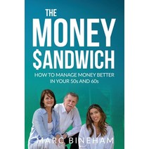 (영문도서) The Money Sandwich: How to manage money better in your 50s and 60s Paperback, Sangen Pty Limited, English, 9780648997825