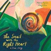 (영문도서) The Snail with the Right Heart: A True Story Hardcover, Enchanted Lion Books