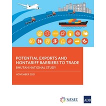 (영문도서) Potential Exports and Nontariff Barriers to Trade: Bhutan National Study Paperback, Asian Development Bank, English, 9789292691059