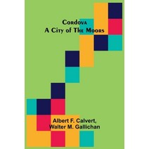 (영문도서) Cordova; A city of the Moors Paperback, Alpha Edition, English, 9789356012233