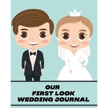 Our First Look Wedding Journal: Wedding Day - Bride and Groom - Love Notes Paperback, Patricia Larson
