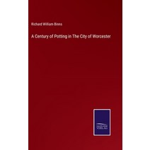 (영문도서) A Century of Potting in The City of Worcester Hardcover, Salzwasser-Verlag, English, 9783752585933