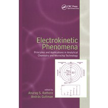 (영문도서) Electrokinetic Phenomena: Principles and Applications in Analytical Chemistry and Microchip T... Paperback, CRC Press, English, 9780367446666