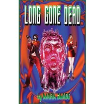 (영문도서) Long Gone Dead Paperback, Next Chapter, English, 9784824176752