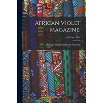 (영문도서) African Violet Magazine.; vol.57 no.4 2004 Paperback, Hassell Street Press, English, 9781014703224