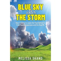 (영문도서) Blue Sky After The Storm Paperback, Melissa Shand, English, 9781922714183