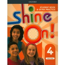 Shine On! 4 (Student Book&Extra Practice), OXFORD