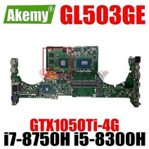 노트북 메인 보드 ASUS ROG STRIX GL503GE FX503VD 노트북 메인 보드 i7-8750H i5-8300H GTX1050Ti-4G