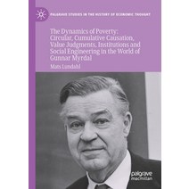 (영문도서) The Dynamics of Poverty: Circular Cumulative Causation Value Judgments Institutions and So... Paperback, Palgrave MacMillan, English, 9783030733490