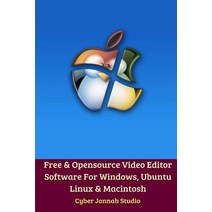 Free Opensource Video Editor Software For Windows Ubuntu Linux and Macintosh Paperback, Blurb