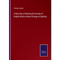 (영문도서) A New Way of Marking the Sounds of English Words without Change of Spelling Paperback, Salzwasser-Verlag, 9783375131586