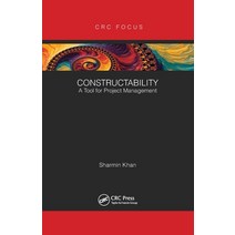 Constructability: A Tool for Project Management Paperback, CRC Press, English, 9780367606862
