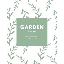 Garden Journal: Gardening Planner Gardeners Gift Can Keep Track Of Plant Record Pages Notes Book... Paperback, Amy Newton