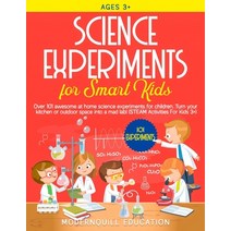 Science Experiments for Smart Kids: Over 101 Awesome at Home Science Experiments for Children. Turn ... Paperback, Independently Published