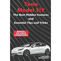 (영문도서) Tesla Model 3ǀY - The Best Hidden Features and Essential Tips and Tricks (Bonus: 155 Voi... Paperback, Independently Published, English, 9798506284017