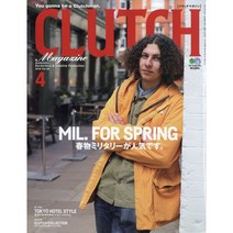Clutch Magazine (남성패션잡지), 19년 4월호 MIL For Spring