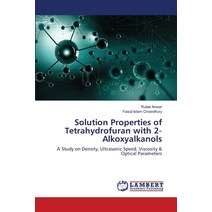 Solution Properties of Tetrahydrofuran with 2‐Alkoxyalkanols Paperback, LAP Lambert Academic Publis..., English, 9786202564533