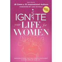 (영문도서) Ignite Your Life for Women: Thirty-two inspiring stories that will create success in every ar... Paperback, Jbo Global, English, 9781792387623