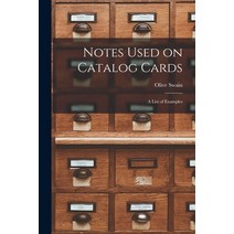 (영문도서) Notes Used on Catalog Cards: a List of Examples Paperback, Hassell Street Press, English, 9781014183996