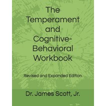 The Temperament and Cognitive-Behavioral Workbook: Revised and Expanded Edition Paperback, Independently Published