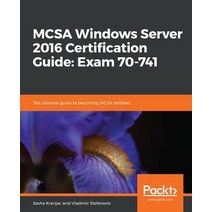 MCSA Windows Server 2016 Certification Guide: Exam 70-741 Paperback, Packt Publishing, English, 9781789535600