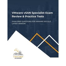 VMware vSAN Specialist Exam Review & Practice Tests: Prep Questions for 5v0-22.21 Latest Version [종이