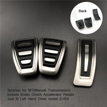 자동차 액세서리 아우디 A4 A5 A6 S6 A7 A8 Q5 B6 B7 B8 C5 C6 포르쉐 마칸 가속기 브레이크 발 받침 페달 패드 플레이트|Pedals|, 1개, MT 3pcs For LHD, 단일