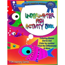 Underwater Fish Activity Book: Ages 4-8: Coloring Mazes Dot-to-Dot Color by Number Find the Diff... Paperback, Independently Published, English, 9798728060864