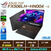 ASUS TUF FX506LH-HN004 + Win10 Pro / Win11 Pro 포함 / GTX1650, 32GB, 1TB, 인텔 코어 i5 10300H, 본파이어 블랙