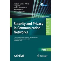 (영문도서) Security and Privacy in Communication Networks: 17th EAI International Conference SecureComm... Paperback, Springer, English, 9783030900182