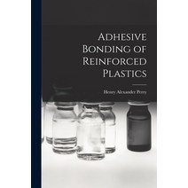 (영문도서) Adhesive Bonding of Reinforced Plastics Paperback, Hassell Street Press, English, 9781013701894