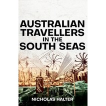 (영문도서) Australian Travellers in the South Seas Paperback, Anu Press, English, 9781760464141
