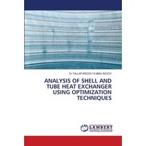 (영문도서) Analysis of Shell and Tube Heat Exchanger Using Optimization Techniques Paperback, LAP Lambert Academic Publis..., English, 9786205512944