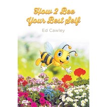 How 2 Bee Your Best Self Paperback, Go to Publish, English, 9781647492175