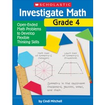 (영문도서) Investigate Math: Grade 4: Open-Ended Math Problems to Develop Flexible Thinking Skills Paperback, Scholastic Teaching Resources