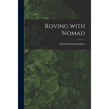 (영문도서) Roving With Nomad Paperback, Hassell Street Press, English, 9781014950314