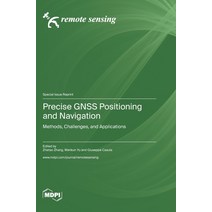 (영문도서) Precise GNSS Positioning and Navigation: Methods Challenges and Applications Hardcover, Mdpi AG, English, 9783036576220
