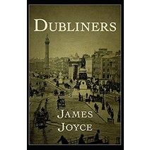 (영문도서) Dubliners: Illustrated Edtion Paperback, Independently Published, English, 9798512298923
