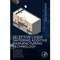 Selective Laser Sintering Additive Manufacturing Technology Paperback, Academic Press