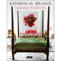 Kathryn M. Ireland Timeless Interiors Hardcover, Gibbs Smith