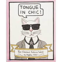 Tongue in Chic : Fashion Fanfiction & Impossible Collaborations Angelica Hicks, Laurence King