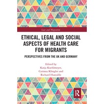 (영문도서) Ethical Legal and Social Aspects of Health Care for: Perspectives from the UK and Germany Paperback, Routledge, English, 9780367582470